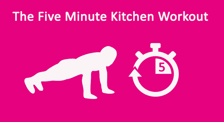 five minute kitchen workout